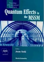 Quantum Effects In The Minimal Supersymmetric Standard Model - Proceedings Of The International Workshop