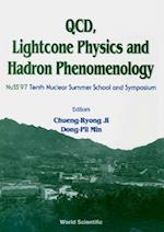 Qcd, Lightcone Physics And Hadron Phenomenology: Proceedings Of The Tenth Symposium On Nuclear Physics