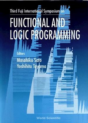 Functional And Logic Programming: Proceedings Of The Third Fuji International Symposium