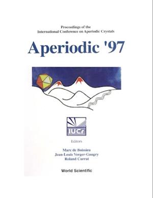 Aperiodic'97 - Proceedings Of The International Conference On Aperiodic Crystals