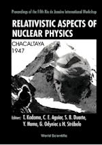 Relativistic Aspects Of Nuclear Physics - Proceedings Of The 5th Workshop