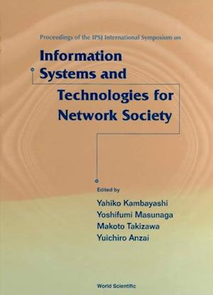 Information Systems And Technologies For Network Society: Proceedings Of The Ipsj International Symposium