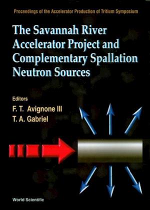 Savannah River Accelerator Project And Complementary Spallation Neutron Sources, The