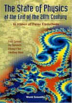 State Of Physics At The End Of The 20th Century, The: In Honor Of Peter Carruthers' 61st Birthday