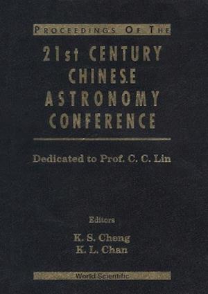 Procs Of The 21st Century Chinese Astronomy Conf: Dedicated To Prof C C Lin