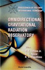 Omnidirectional Gravitational Radiation Observatory: Proceedings Of The First International Workshop