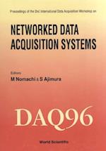 Networked Data Acquisition Systems (Daq 96) - Proceedings Of The Second International Data Acquisition Workshop