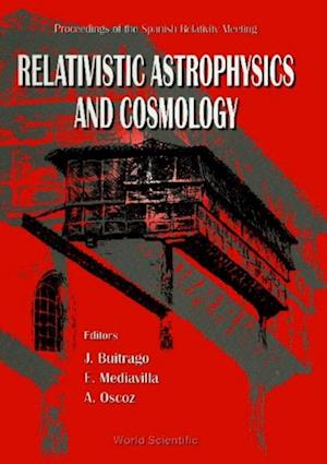 Relativistic Astrophysics And Cosmology