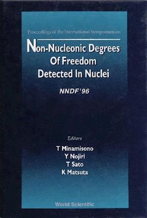 Non-nucleonic Degrees Of Freedom Detected In The Nucleus (Nndf 96)