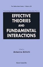 Effective Theories And Fundamental Interactions - Proceedings Of The International School Of Subnuclear Physics