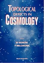 Topological Defects In Cosmology