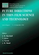 Future Directions In Thin Film, Science And Technology,proc Of The 9th International School On Condensed Matter Phy