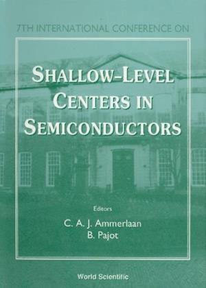 Shallow-level Centers In Semiconductors - Proceedings Of The 7th International Conference