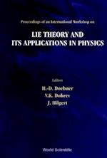 Lie Theory And Its Applications In Physics - Proceedings Of An International Workshop