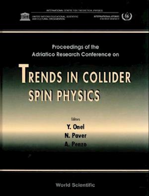 Trends In Collider Spin Physics - Proceedings Of The Adriatico Research Conference