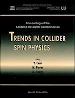 Trends In Collider Spin Physics - Proceedings Of The Adriatico Research Conference