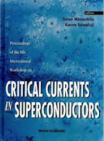 Critical Currents In Superconductors - Proceedings Of The 8th International Workshop