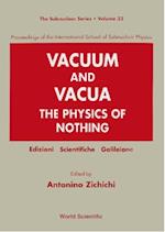 Vacuum And Vacua: The Physics Of Nothing - Proceedings Of The International School Of Subnuclear Physics