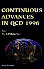 Continuous Advances In Qcd 1996 - Proceedings Of The Conference