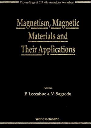 Magnetism,magnetic Materials And Their Applications Iii - Proceedings Of The Iii Latin American Workshop