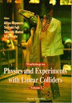 Physics And Experiments With Linear Colliders: Lcws95 - Proceedings Of The Workshop (In 2 Volumes)