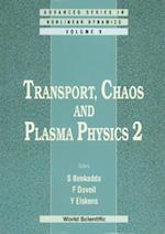 Transport, Chaos And Plasma Physics 2