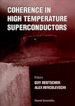 Coherence In High Temperature Superconductors