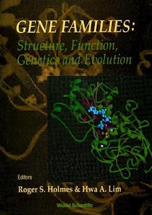 Gene Families: Structure, Function, Genetics And Evolution - Proceedings Of The Viii International Congress On Isozymes