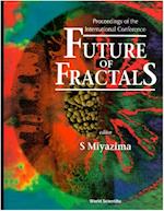 Future Of Fractals - Proceedings Of The International Conference