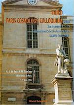 Third Paris Cosmology Colloquium - Proceedings Of The Third Paris Cosmology Colloquium Within The Framework Of The International School Of Astrophysics