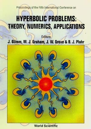 Hyperbolic Problems: Theory, Numerics, Applications - Proceedings Of The Fifth International Conference