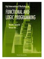 Functional And Logic Programming - Proceedings Of The Fuji International Workshop
