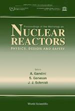 Nuclear Reactors-physics, Design And Safety - Proceedings Of The Workshop