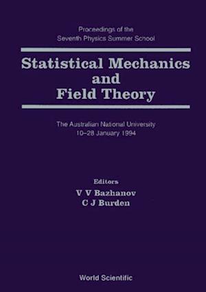 Statistical Mechanics And Field Theory - Proceedings Of The Seventh Physics Summer School