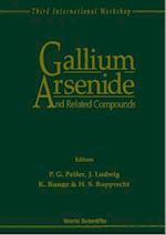Gallium Arsenide And Related Compounds - Proceedings Of The 3rd International Workshop