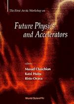 Future Physics And Accelerators