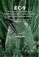Ec-9: Proceedings Of The Ninth Joint Workshop On Electron Cyclotron Emission And Electron Cyclotron Heating