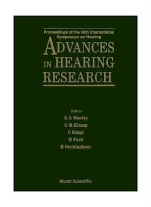 Advances In Hearing Research - Proceedings Of The 10th International Symposium On Hearing