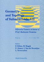 Geometry And Topology Of Submanifolds Vii: Differential Geometry In Honour Of Prof Katsumi Nomizu