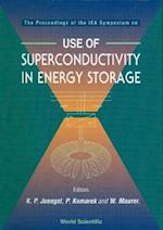 Use Of Superconductivity In Energy Storage - The Proceedings Of An Iea Symposium