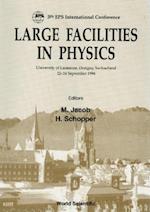 Large Facilities In Physic - Proceedings Of The 5th Eps International Conference On Large Facilities