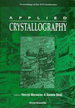 Applied Crystallography - Proceedings Of The Xvi Conference