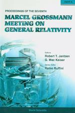 Seventh Marcel Grossmann Meeting, The: On Recent Developments In Theoretical And Experimental General Relativity, Gravitation, And Relativistic Field Theories - Proceedings Of The 7th Marcel Grossmann Meeting (In 2 Parts)