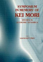 Symposium In Memory Of Kei Mori: Studies In Economic Dynamics