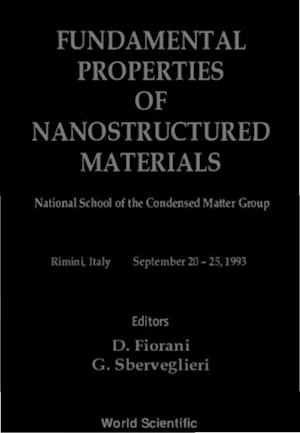 Fundamental Properties Of Nanostructured Materials - Proceedings Of The National School Of The Condensed Matter Group