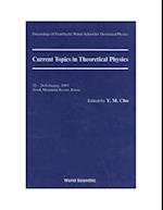 Current Topics In Theoretical Physics - Proceedings Of The First Pacific Winter School For Theoretical Physics