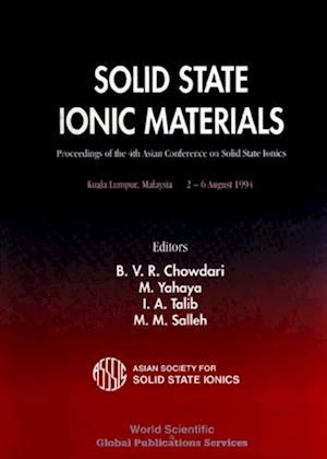 Solid State Ionic Materials - Proceedings Of The 4th Asian Conference On Solid State Ionics