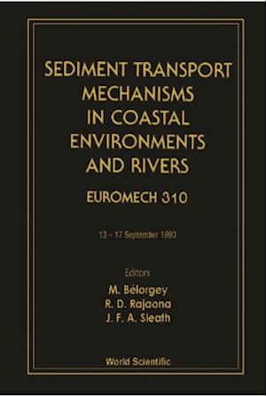 Sediment Transport Mechanisms In Coastal Environments And Rivers - Euromech 310