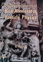 Non-accelerator Particle Physics: Proceedings Of The International Conference