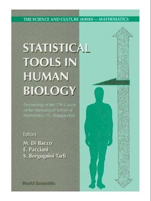 Statistical Tools In Human Biology - Proceedings Of The 17th Course Of The International School Of Mathematics aG Stampacchiaa